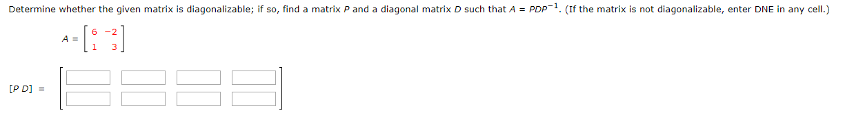 Solved Determine whether the given matrix is diagonalizable; | Chegg.com