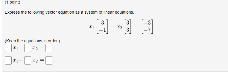 Solved Express the following vector equation as a system of | Chegg.com