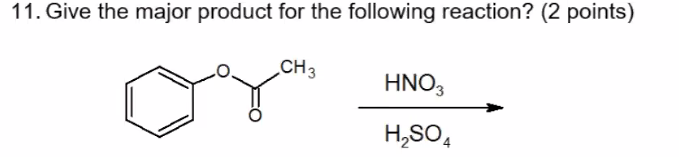 Solved 11. Give the major product for the following | Chegg.com