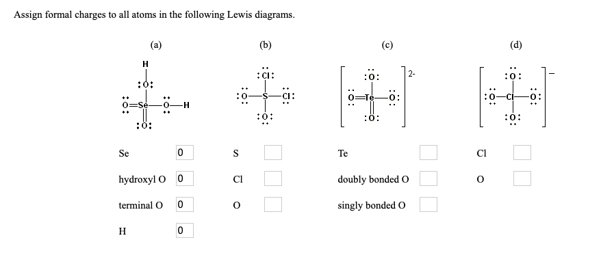 Solved Assign Formal Charges To All Atoms In The Followin Chegg Com