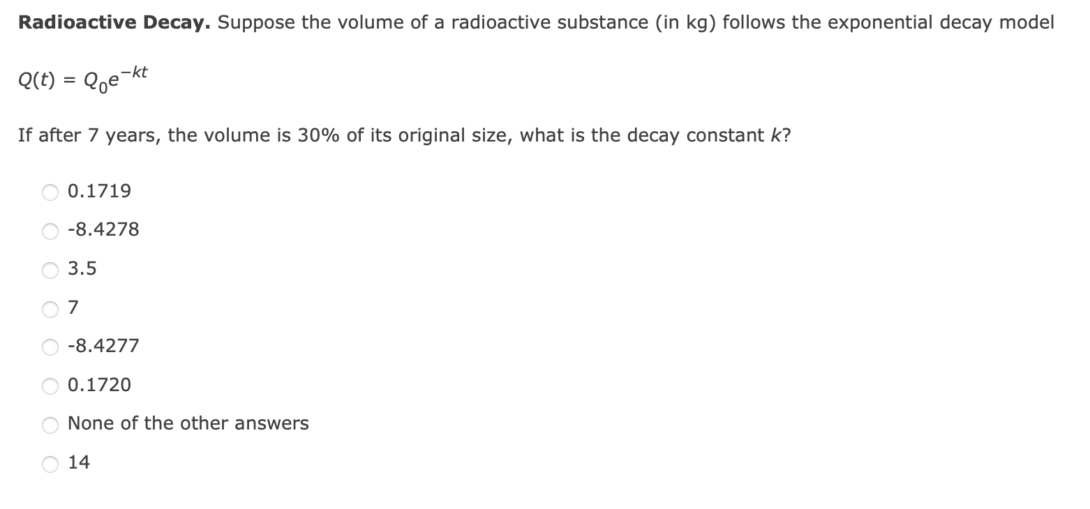 Solved Radioactive Decay. Suppose the volume of a | Chegg.com