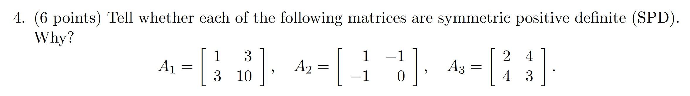 Solved 4. (6 points) Tell whether each of the following | Chegg.com