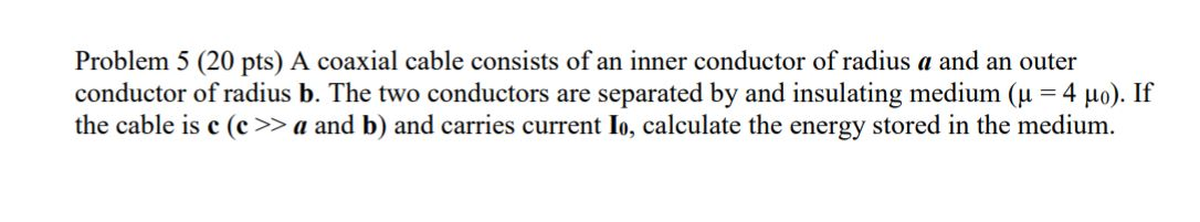 Solved Problem 5 (20 pts) A coaxial cable consists of an | Chegg.com