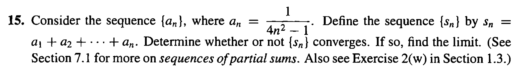 Solved 15. Consider the sequence {an}, where an=4n2−11. | Chegg.com