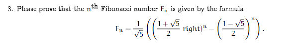 Solved 3. Please prove that the nth Fibonacci number Fn is | Chegg.com