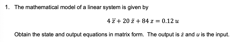 Solved 1. The mathematical model of a linear system is given | Chegg.com
