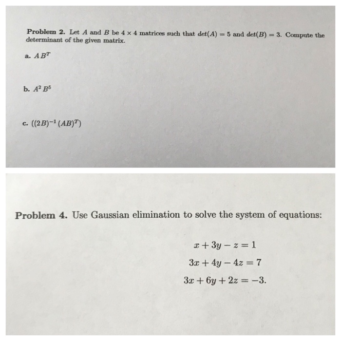 Solved Problem 2. Let A And B Be 4 X 4 Matrices Such That | Chegg.com