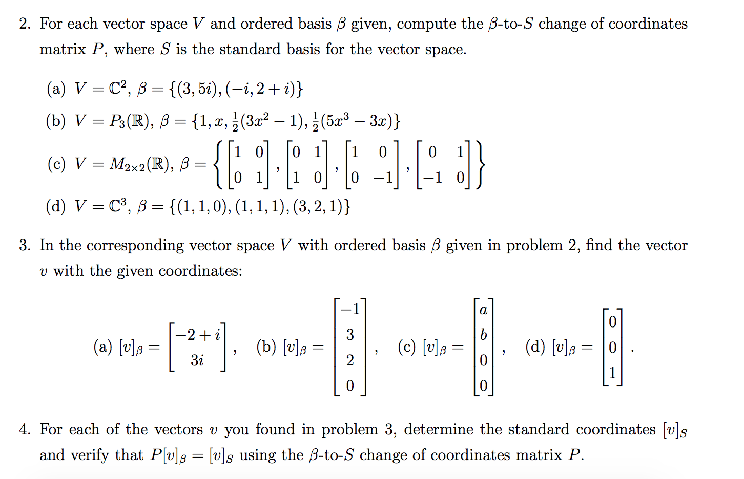 Solved 2 For Each Vector Space V And Ordered Basis Ss Giv Chegg Com