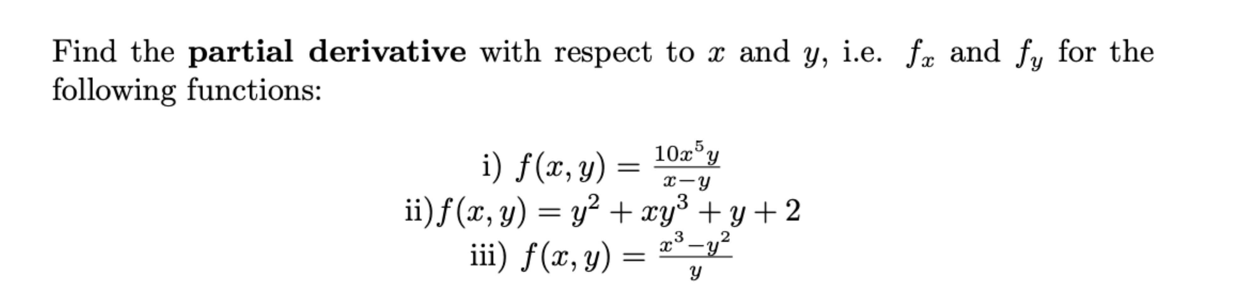 Solved Find the partial derivative with respect to x ﻿and y, | Chegg.com