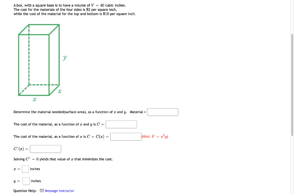Solved A box, with a square base is to have a volume of V=40