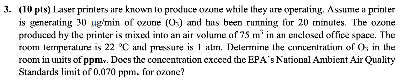 Solved (10 pts) Laser printers are known to produce ozone | Chegg.com