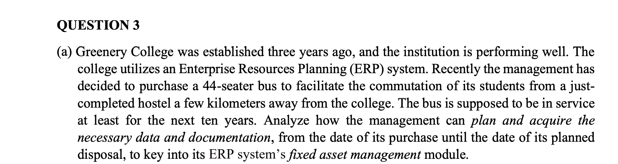 Solved QUESTION 3 (a) Greenery College was established three | Chegg.com