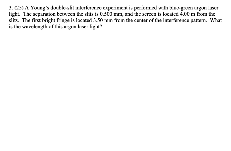 Solved 3. (25) A Young's double-slit interference experiment | Chegg.com