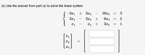 Solved (b) Use The Answer From Part (a) To Solve The Linear | Chegg.com