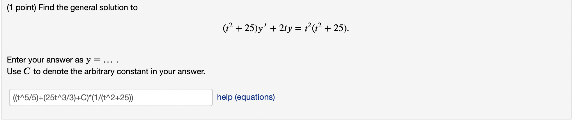 Solved (1 point) Find the general solution to Enter your | Chegg.com