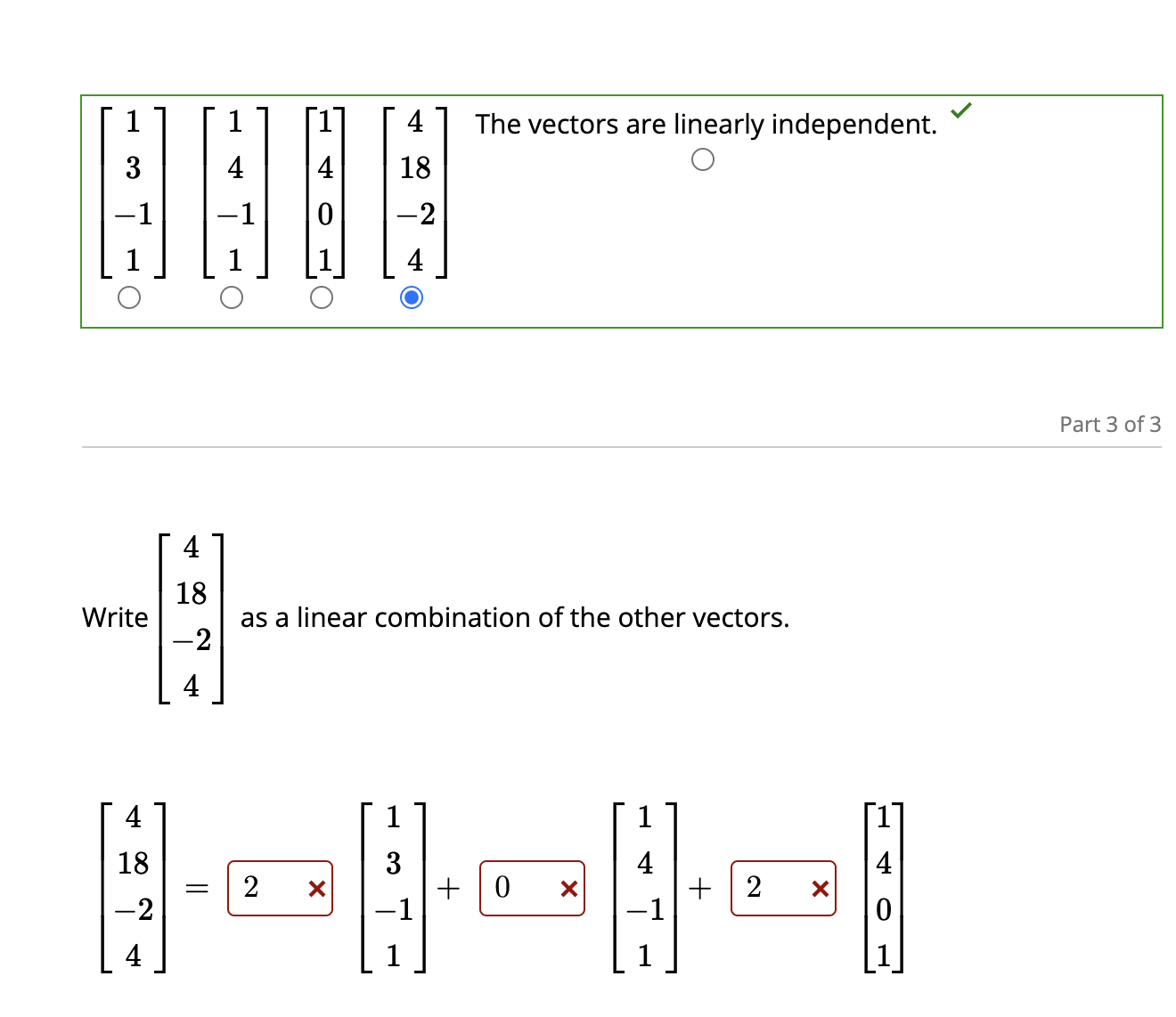 Solved ⎣⎡13−11⎦⎤⎣⎡14−11⎦⎤⎣⎡1401⎦⎤⎣⎡418−24⎦⎤ The vectors are | Chegg.com