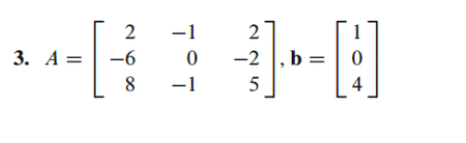 Solved In Exercises 1-6, solve the equation Ax = b by using | Chegg.com