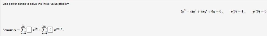 Use power series to solve the initial-value problem \[ \left(x^{2}-4\right) y^{\prime \prime}+8 x y^{\prime}+6 y=0, \quad y(0