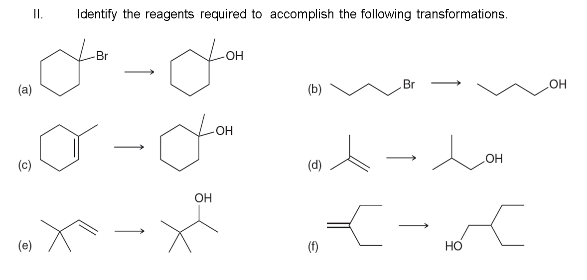 Solved II. Identify The Reagents Required To Accomplish The | Chegg.com