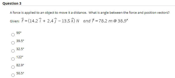 Solved Question 3 A force is applied to an object to move it | Chegg.com