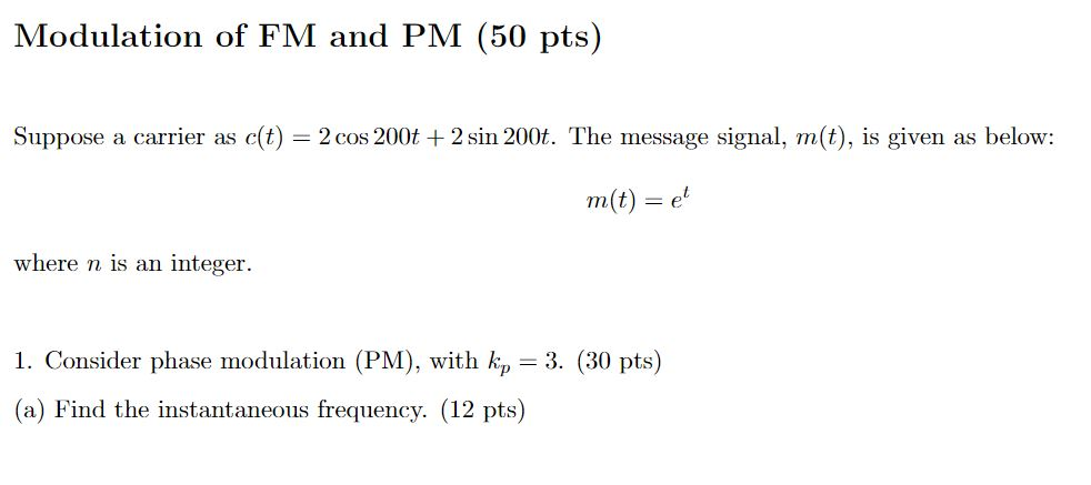 Solved Modulation of FM and PM (50 pts) Suppose a carrier as | Chegg.com