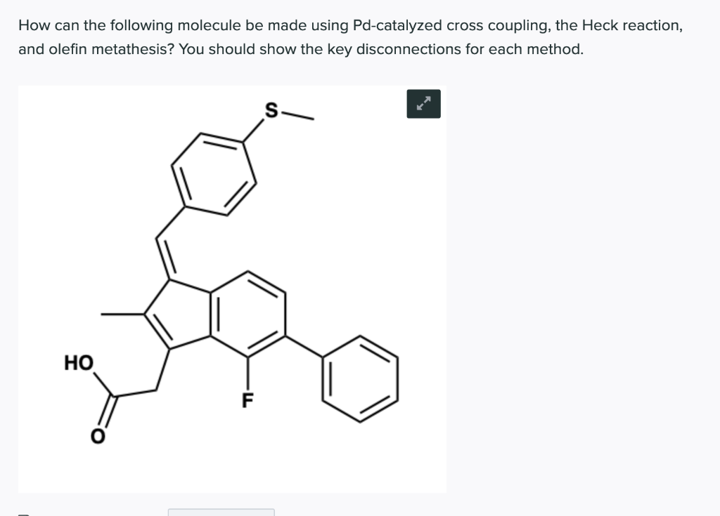 How can the following molecule be made using Pd-catalyzed cross coupling, the Heck reaction, and olefin metathesis? You shoul