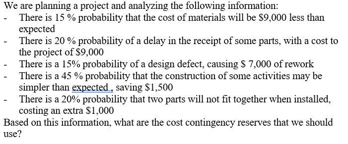 Solved We are planning a project and analyzing the following | Chegg.com