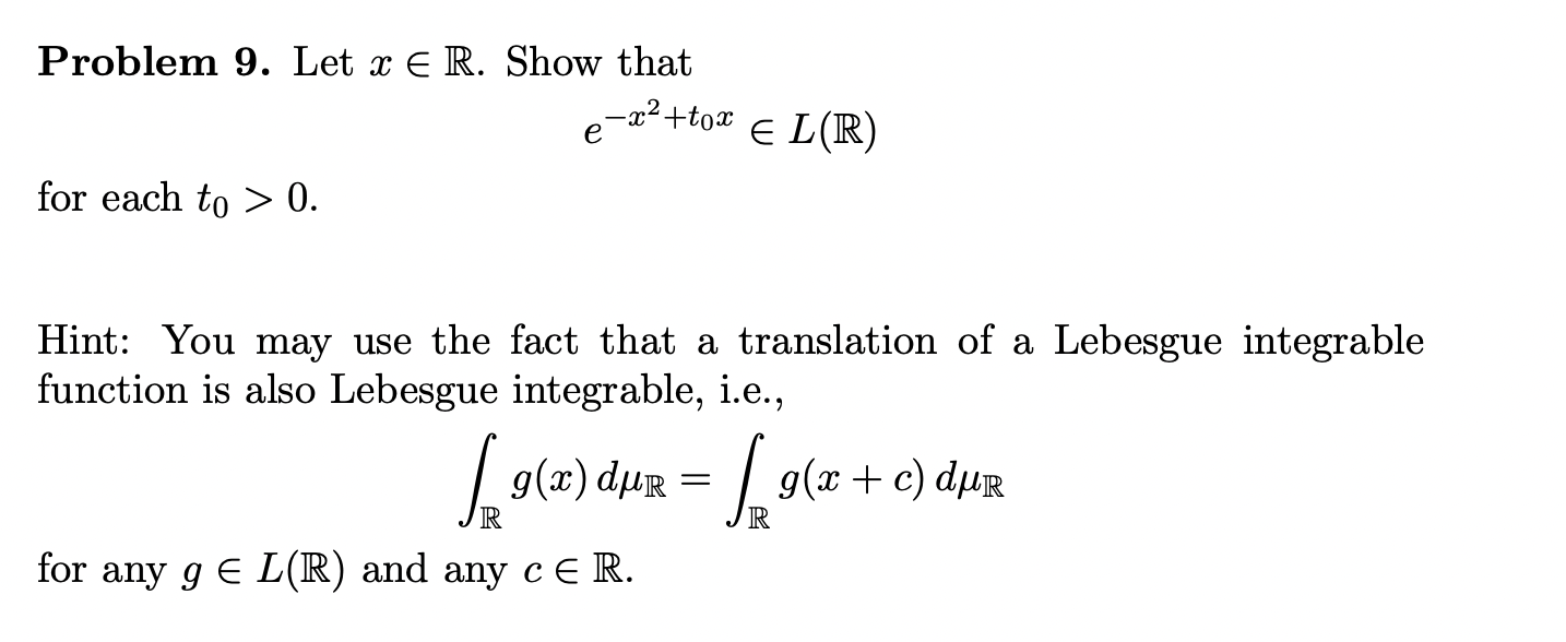 Solved Problem 9. Let x E R. Show that -x²+tox € L(R) for | Chegg.com