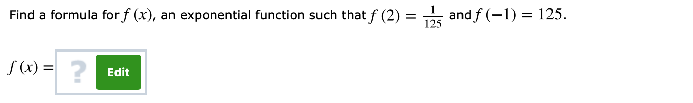 Solved Find a formula for f (x), an exponential function | Chegg.com