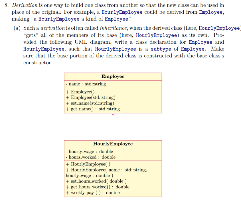 Solved 8. Derivation is one way to build one class from | Chegg.com