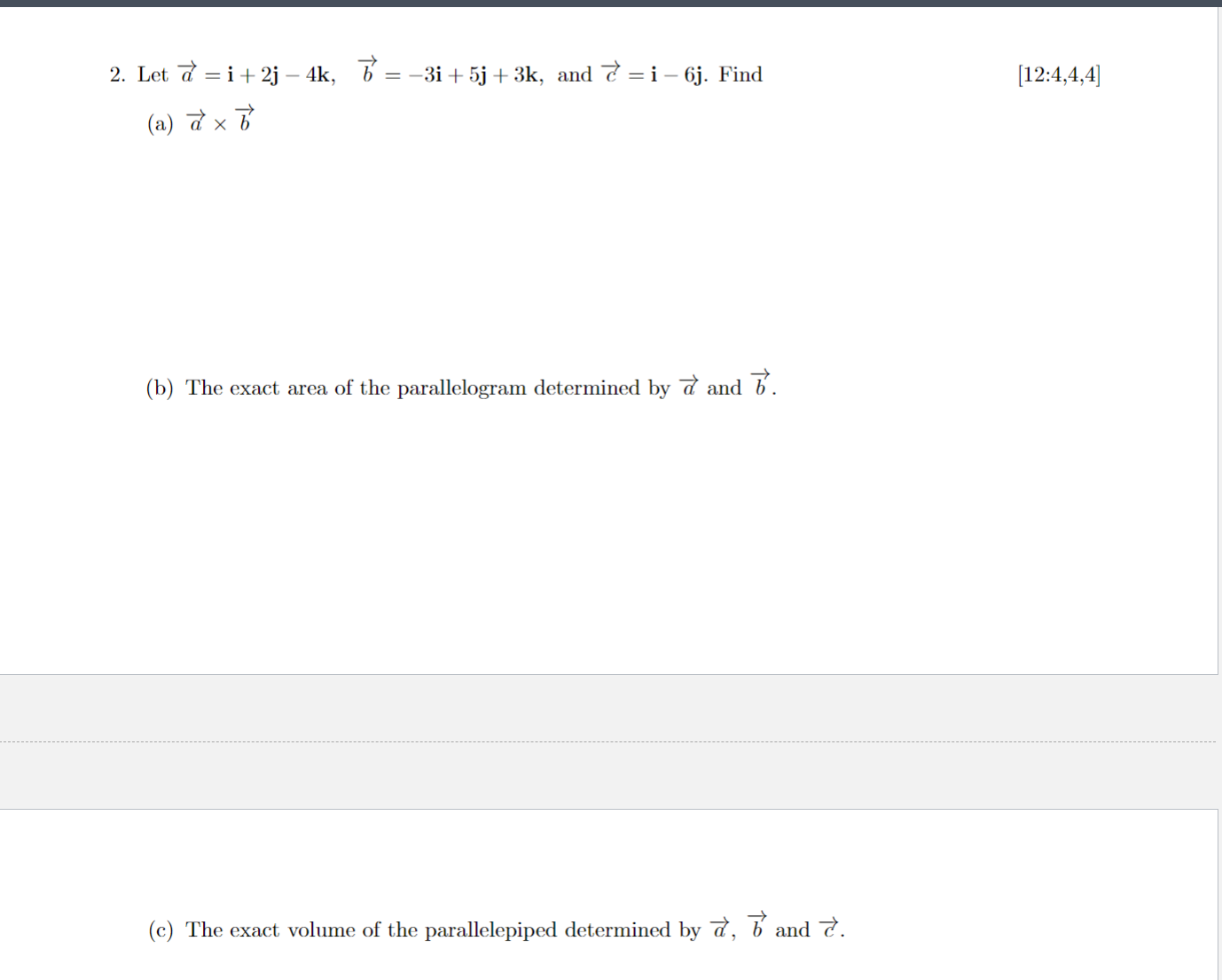 Solved Let A=i+2j−4k,b=−3i+5j+3k, And C=i−6j. Find (a) A×b | Chegg.com