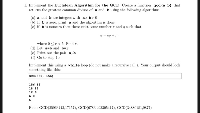 Solved 1. Implement The Euclidean Algorithm For The GCD. | Chegg.com