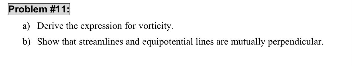 Solved Problem #11: A) Derive The Expression For Vorticity. | Chegg.com