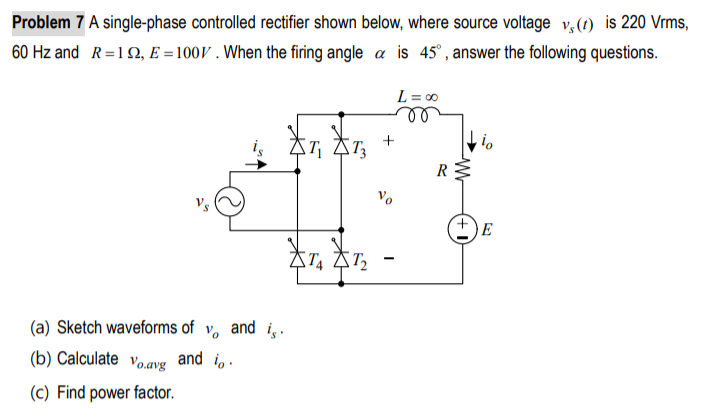Solved Problem 7 A single-phase controlled rectifier shown | Chegg.com