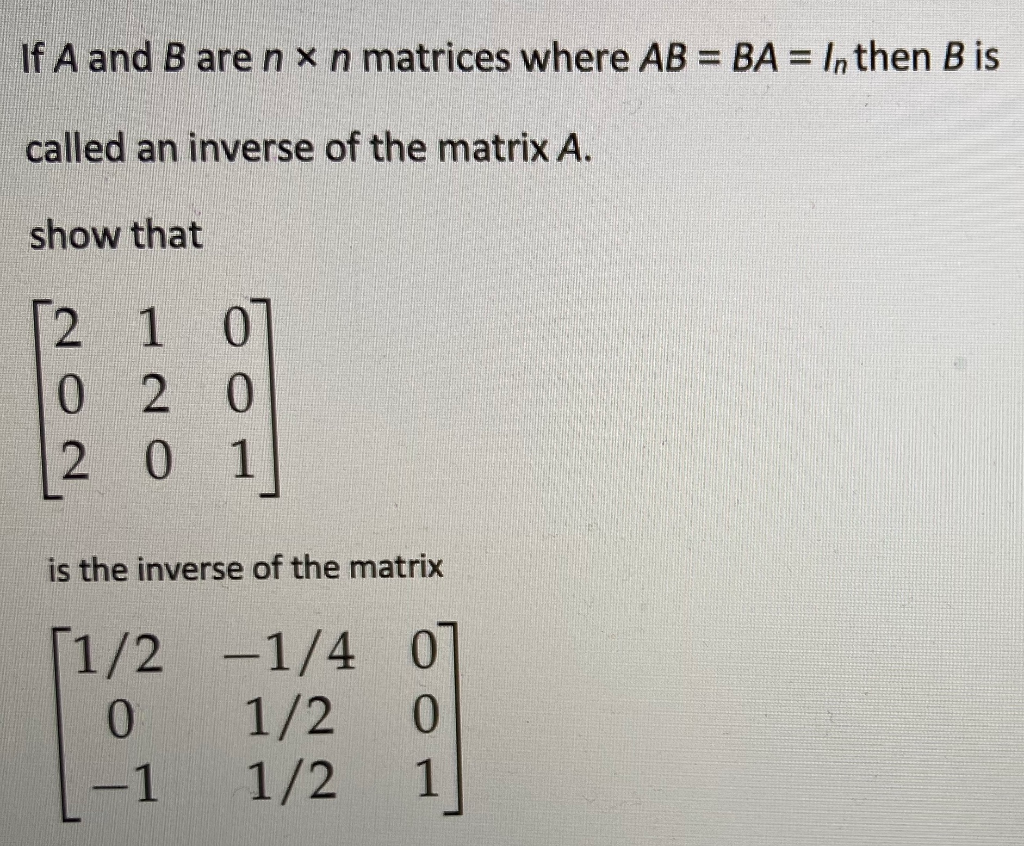 Solved If A And B Are Nxn Matrices Where Ab Ba In Then B