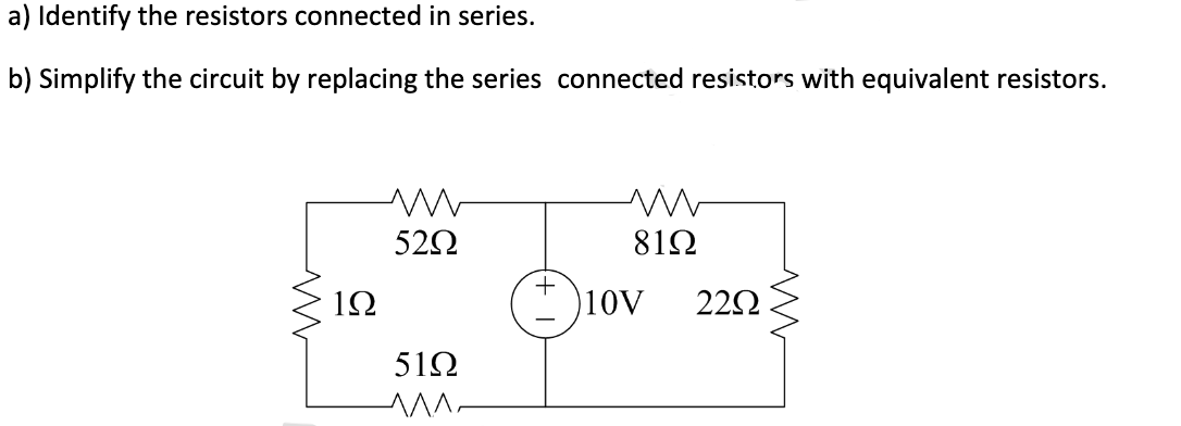 Solved a) Identify the resistors connected in series. b) | Chegg.com
