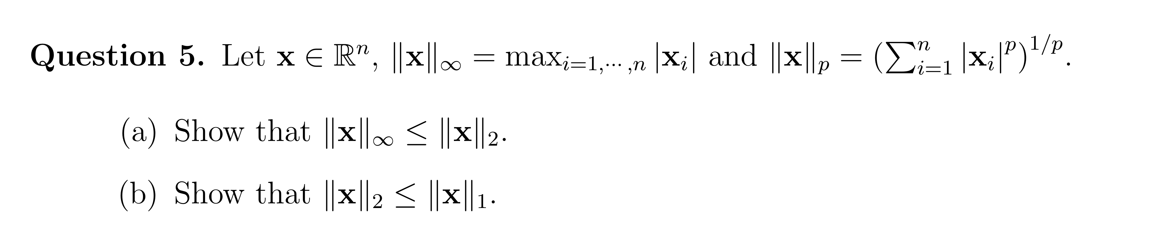 Solved Question 5. Let x∈Rn,∥x∥∞=maxi=1,⋯,n∣xi∣ and | Chegg.com
