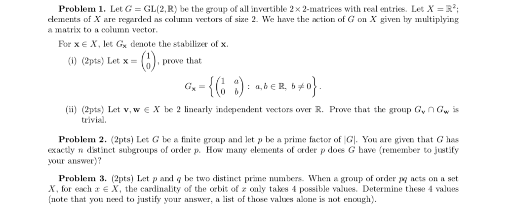 Solved Problem 1 Let G Gl 2 R Be The Group Of All Inv Chegg Com