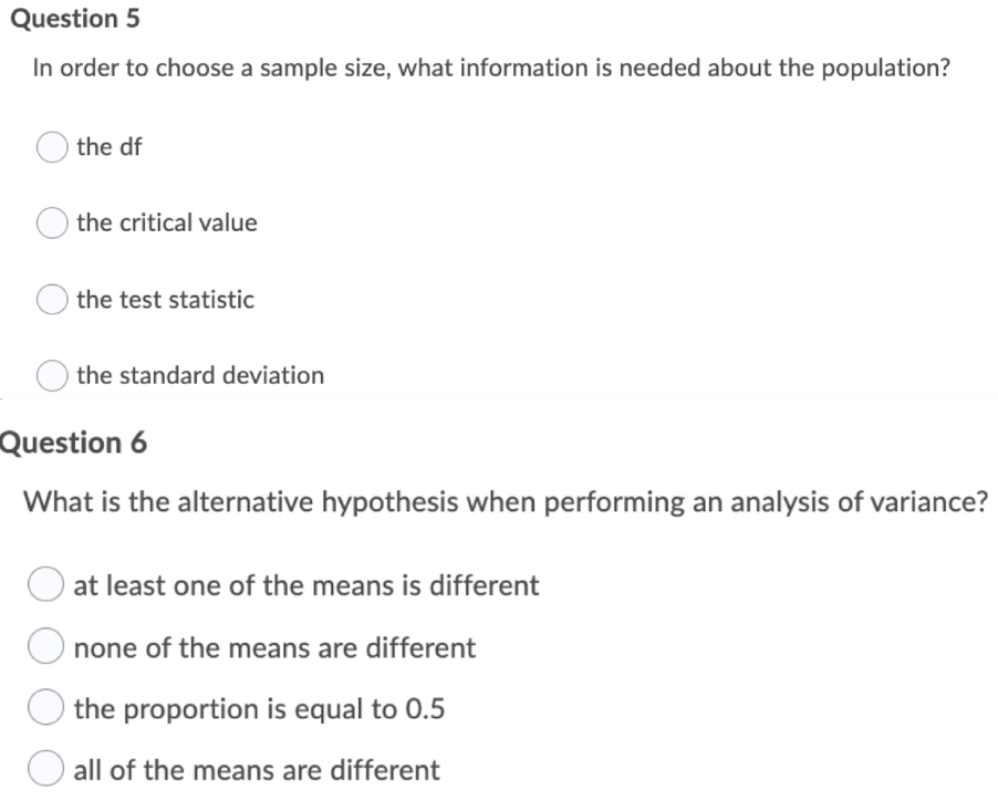 Solved Question 5 In order to choose a sample size, what