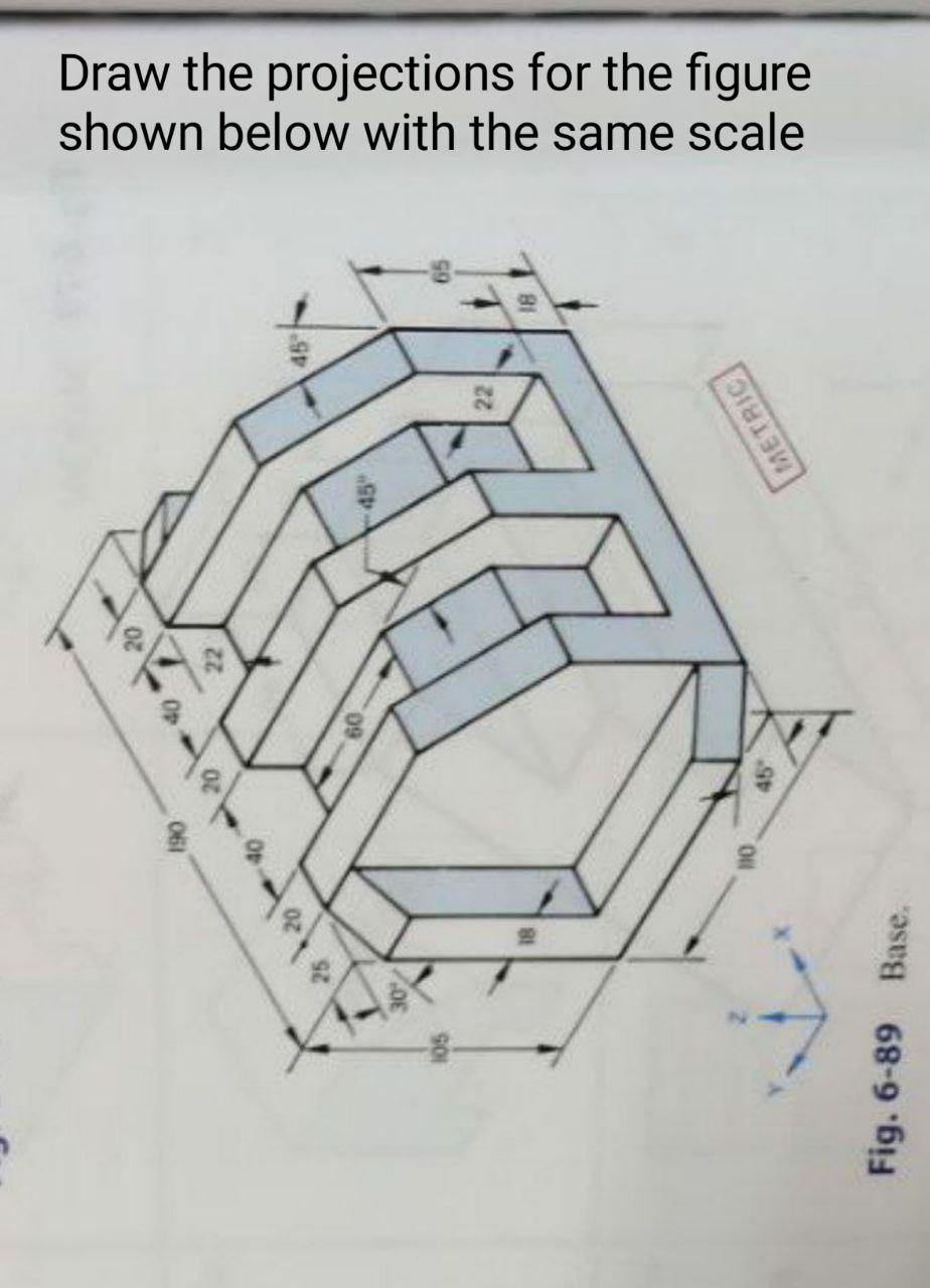 Solved Draw the projections for the figure shown below with | Chegg.com