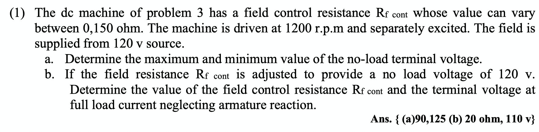 Solved (1) The dc machine of problem 3 has a field control | Chegg.com