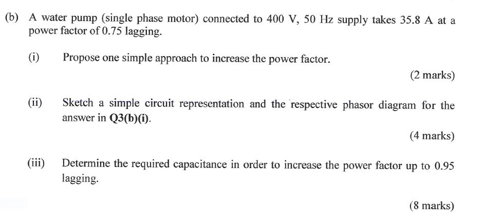 Solved (b) A Water Pump (single Phase Motor) Connected To 