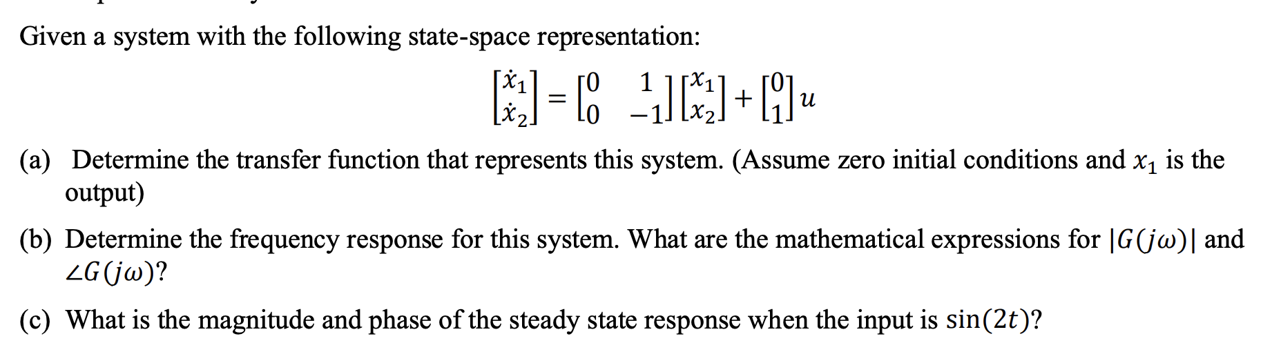 Solved Given A System With The Following State-space | Chegg.com