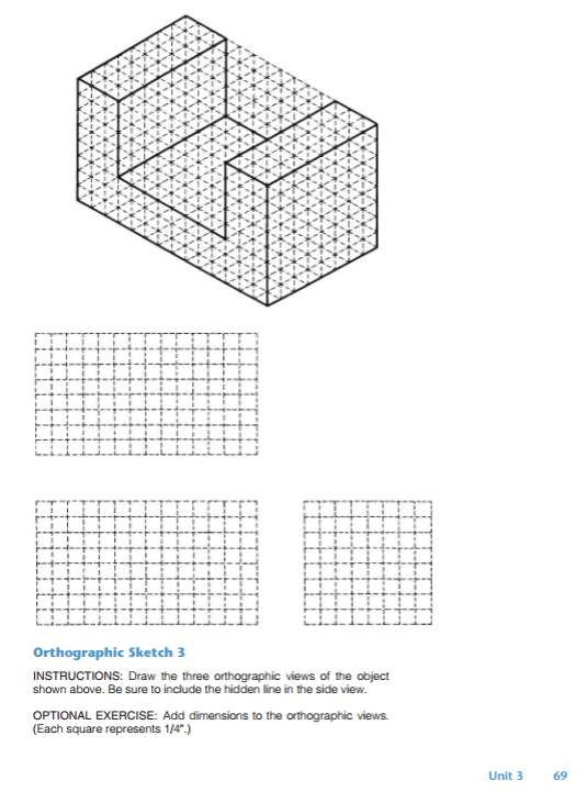 Solved Orthographic Sketch 3 INSTRUCTIONS: Draw the three | Chegg.com