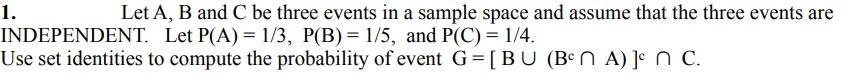 Solved 1. Let A, B and C be three events in a sample space | Chegg.com