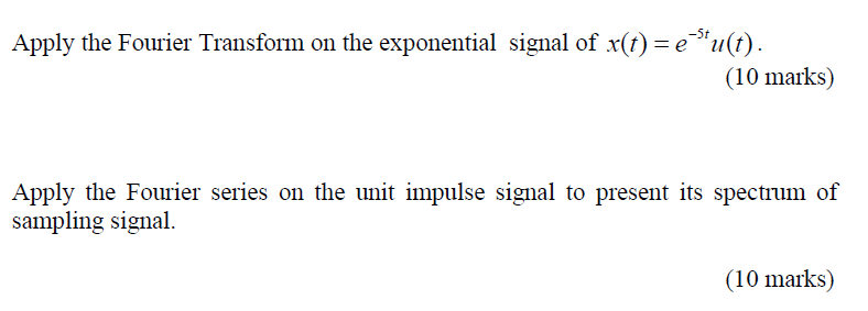 Solved Apply the Fourier Transform on the exponential signal | Chegg.com
