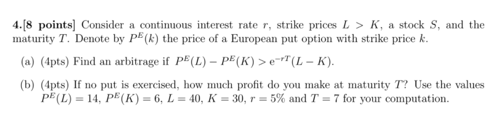 spole lade klient Solved 4.[8 points] Consider a continuous interest rate r, | Chegg.com