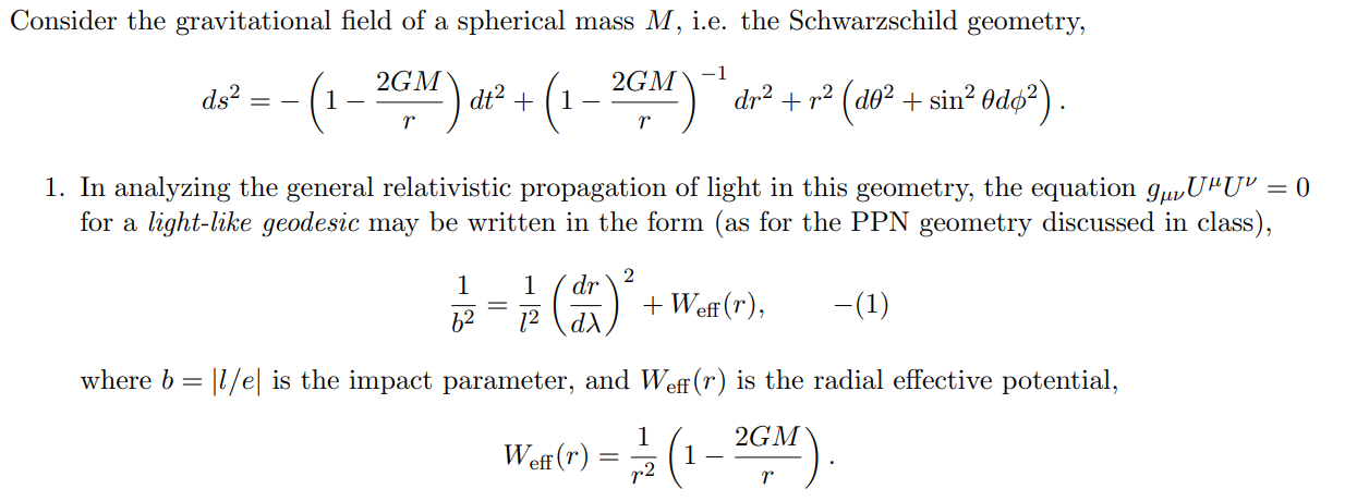 Solved ds2=−(1−r2GM)dt2+(1−r2GM)−1dr2+r2(dθ2+sin2θdϕ2). 1. | Chegg.com