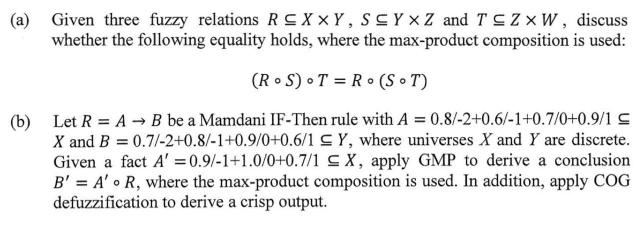 (a) Given three fuzzy relations R⊆X×Y,S⊆Y×Z and | Chegg.com