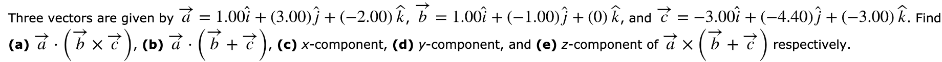 Solved Three Vectors Are Given By ă 1 00i 3 00 ſ Chegg Com